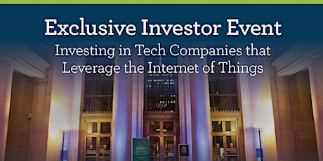 Exclusive Investor Event - Tech Companies that Leverage the Internet of 'Things' primary image