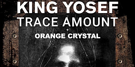 King Yosef, Trace Amount, Orange Crystal at Elbo Room Oakland