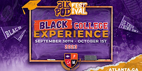 Blk Pod Festival: Black College Experience