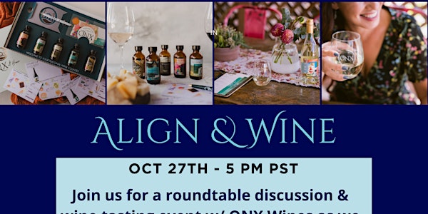 "Align & Wine" with ONX Wines & Wonder Women Tech!  Private Wine Tasting!