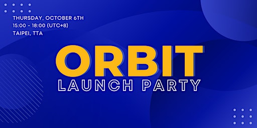 Orbit Taipei Launch Party