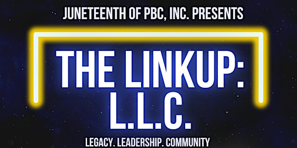 The Linkup: L.L.C. Networking Mixer