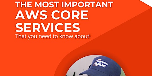 THE MOST IMPORTANT AWS CORE SERVICES