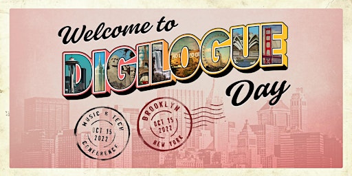 Digilogue Day / Music & Tech Conference / October 15th / Brooklyn, NYC