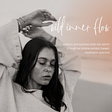 Wild Inner Flow - Online Somatic-Based Meditation Class