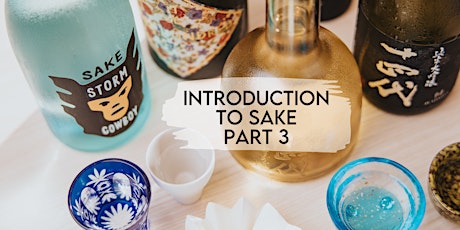 Introduction to Sake Part 3 / Sake 103