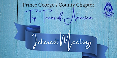 Top Teens of America, Prince George's County Chapter - Interest Meeting