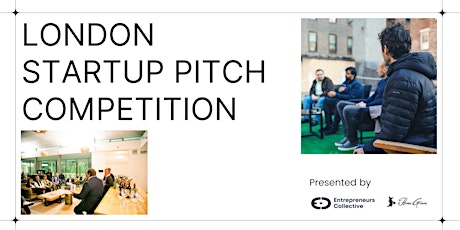 London Startup Pitch Competition -  Angel Investors, VCs  &  Networking