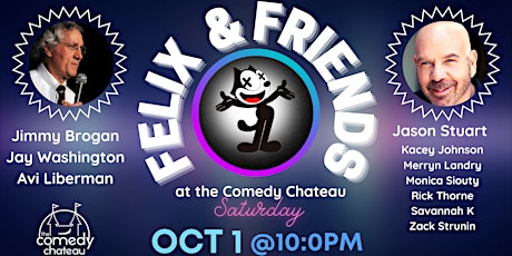 Felix & Friends at The Comedy Chateau (10/1)