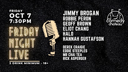 Friday Night Live at The Comedy Chateau (10/7)