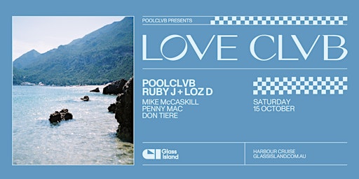 Glass Island - POOLCLVB pres. LOVE CLVB - Sat 15th October