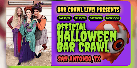 It's BACK The Annual San Antonio's Official Halloween Bar Crawl 2022