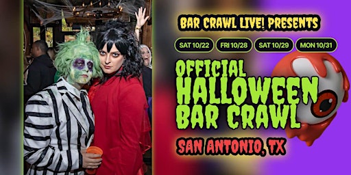 Saturday October 29th San Antonio's Official HalloWeen Bar Crawl 2022