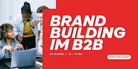 Brand Building im B2B | Marketing Sounds