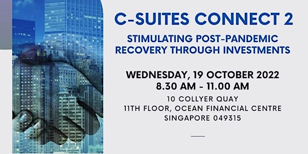 C-SUITES CONNECT 2: Stimulating Post-Pandemic Recovery through Investments
