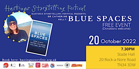 Hastings Storytelling Presents: Dr Catherine Kelly: Blue Spaces