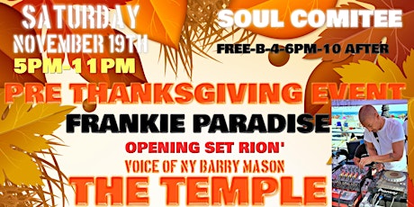THANKSGIVING HOUSE MUSIC EVENT AT THE TEMPLE  DJ FRANKIE PARADISE
