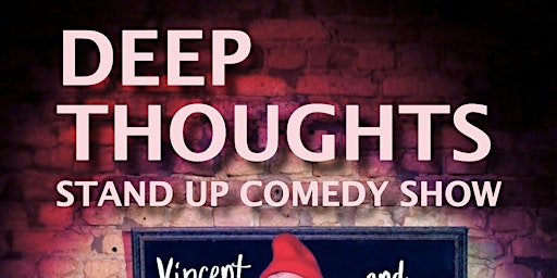 Deep Thoughts - Stand Up Comedy with Vincent Pfäfflin and Friends (English)