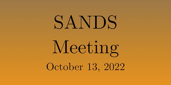 SANDS Meeting - October 13, 2022
