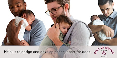Online Workshop to design and develop peer support for dads across Essex