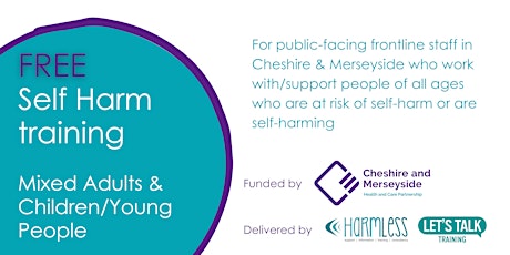 FREE Cheshire & Merseyside Self Harm training (Mixed Adults/CYP)