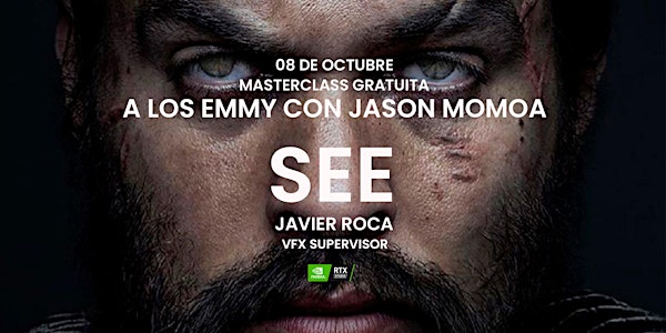 Masterclass "A los Emmy con Jason Momoa: SEE" Javier Roca