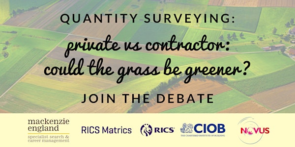 Quantity Surveying: private practice vs contractor–could the grass be greener?