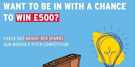 Bright Red Sparks - Pitch your ideas!