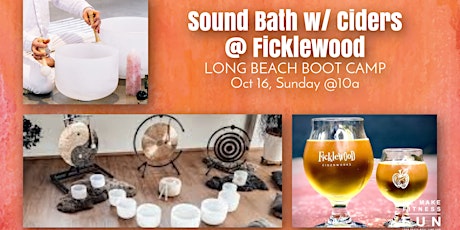 Sound Bath w/ Ciders @ Ficklewood