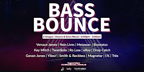 Bass Bounce | Friday, Oct 7th Tangent Gallery