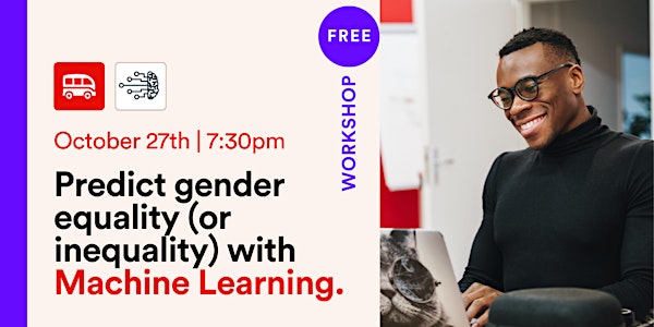 Learn how Machine Learning can reveal gender equality (or inequality) in 2h