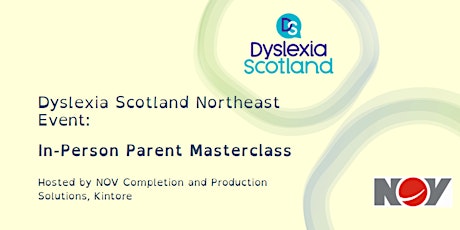Dyslexia Scotland Northeast  in person Parent Masterclass primary image