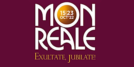 64^Settimana di Musica Sacra Monreale " Exultate, Jubilate!" AI GUARDI TUOI