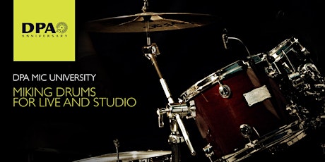 DPA Microphone University - Miking Drums for Live and Studio primary image