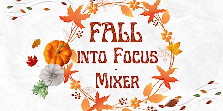 Imagem principal do evento Fall into Focus Network Mixer