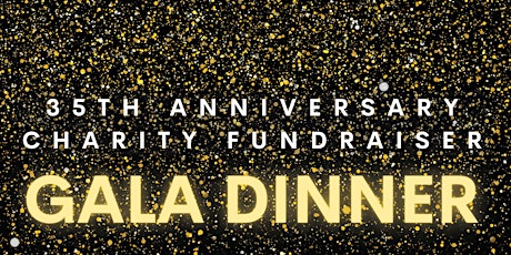 35th Anniversary Charity Fundraiser Gala Dinner