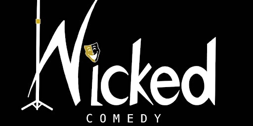 Wicked Comedy Open Mic Wednesday nights