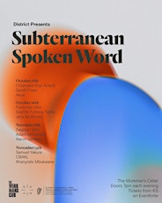 District Presents: Subterranean Spoken Word - Oct 26