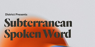 District Presents: Subterranean Spoken Word - Nov 8 primary image