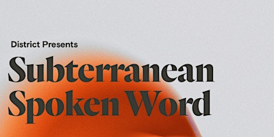 District Presents: Subterranean Spoken Word - Nov 15 primary image