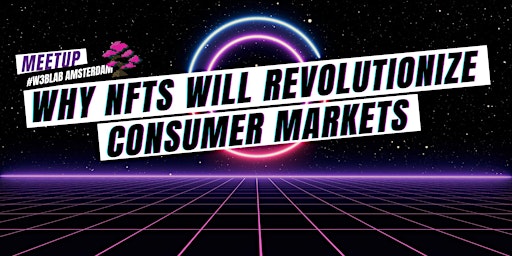 Imagen principal de Why and How NFTs will revolutionised consumer markets | Free