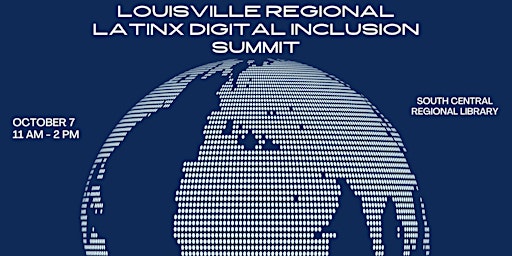 Louisville Regional Latinx Digital Inclusion Summit
