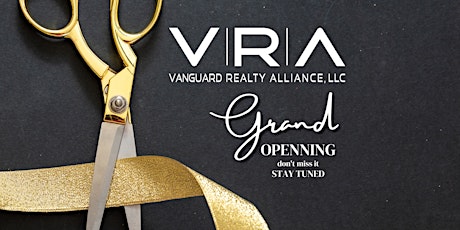 Vanguard Realty Alliance, LLC Grand Opening Celebration
