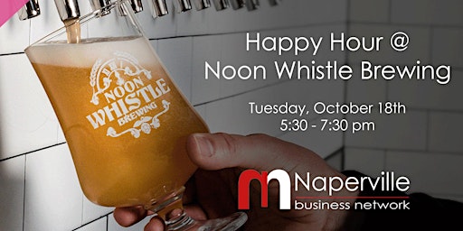 October 18: Happy Hour Networking Event @ Noon Whistle Brewing