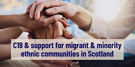 COVID-19 & support for migrant & minority ethnic communities in Scotland