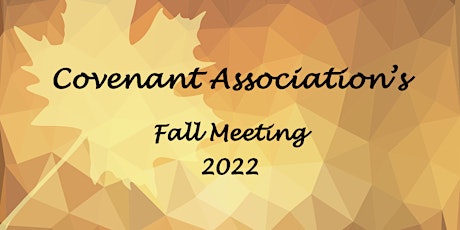 Covenant Association Fall Meeting 2022