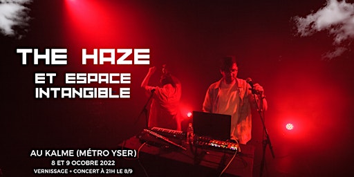 The Haze et Espace Intangible @ Au Kalme