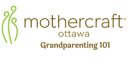 Mothercraft Ottawa: Grandparenting 101