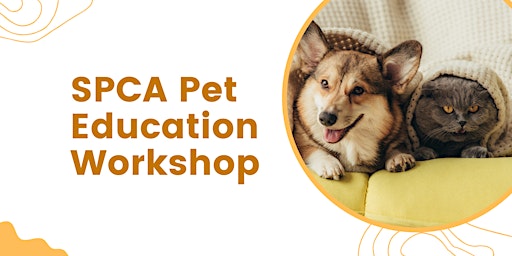 SPCA Pet Education Workshop