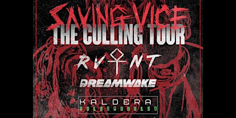 Saving Vice w/ RVNT, Dreamwake, Kaldera: Presented by Forthright Booking